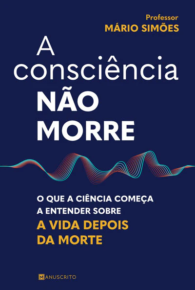 A Consciência Não Morre