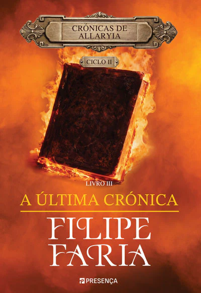 A Última Crónica - Crónicas de Allaryia - Ciclo II - Livro III