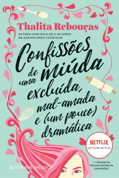 Confissões de uma Miúda Excluída, Mal-amada e (um pouco) Dramática