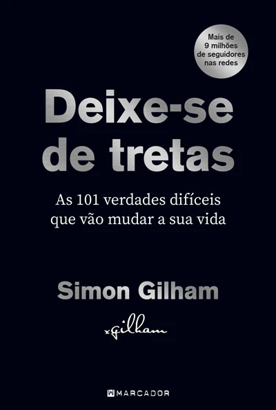 [EBOOK] Deixe-se de Tretas: As 101 Verdades Difíceis que Vão Mudar a sua Vida