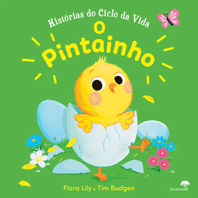 Histórias do Ciclo da Vida - O Pintainho