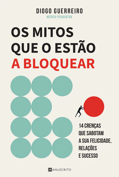 Os Mitos que o Estão a Bloquear