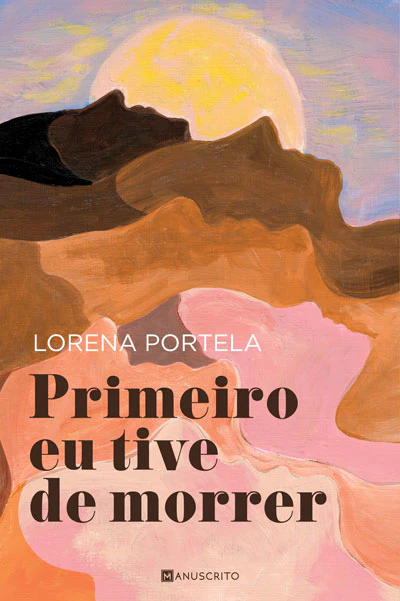 Primeiro Eu Tive De Morrer